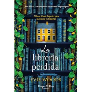 Woods, Evie La librería perdida: ¿Hasta dónde llegarías para encontrar tu historia? (HARPERCOLLINS) Woods, Evie La librería perdida: ¿Hasta dónde llegarías para encontrar tu historia? (HARPERCOLLINS)