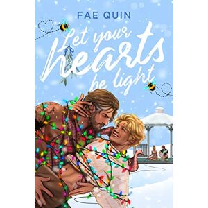 Quin, Fae Let Your Hearts Be Light: MM Holiday Romance (Christmas Daddies) Quin, Fae Let Your Hearts Be Light: MM Holiday Romance (Christmas Daddies)