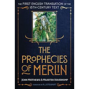Matthews, John The Prophecies of Merlin: The First English Translation of the 15th-Century Text Matthews, John The Prophecies of Merlin: The First English Translation of the 15th-Century Text