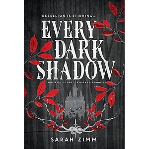 Zimm, Sarah Every Dark Shadow Zimm, Sarah Every Dark Shadow