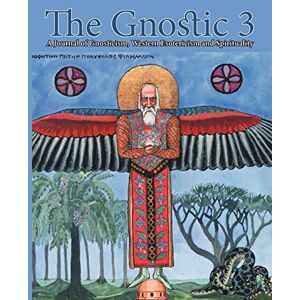 Smith, Andrew Phillip The Gnostic 3: Featuring Jung and the Red Book Smith, Andrew Phillip The Gnostic 3: Featuring Jung and the Red Book