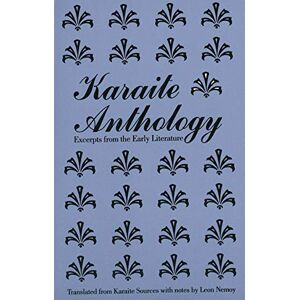 Karaite Anthology: Excerpts from the Early Literature (The Yale Judaica Series) Karaite Anthology: Excerpts from the Early Literature (The Yale Judaica Series)