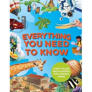 Chancellor, Deborah Everything You Need to Know: A Fact-Filled Encyclopedia for Curious Minds Chancellor, Deborah Everything You Need to Know: A Fact-Filled Encyclopedia for Curious Minds