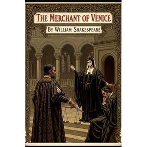 SHAKESPEARE, WILLIAM The Merchant of Venice SHAKESPEARE, WILLIAM The Merchant of Venice