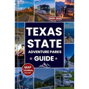 FRANK, BOBBY TEXAS STATE PARKS ADVENTURE GUIDE 2025-2026: The Ultimate Companion to Texas’s Top Parks, Hidden Gems, Outdoor Adventures, Camping, and a Scenic Road ... Star State: 11 (Explorer’s Guide and Tips) FRANK, BOBBY TEXAS STATE PARKS ADVENTURE GUIDE 2025-2026: The Ultimate Companion to Texas’s Top Parks, Hidden Gems, Outdoor Adventures, Camping, and a Scenic Road ... Star State: 11 (Explorer’s Guide and Tips)