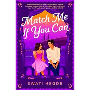 Hegde, Swati Match Me If You Can: A Novel Hegde, Swati Match Me If You Can: A Novel