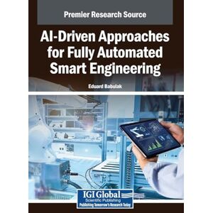 AI-Driven Approaches for Fully Automated Smart Engineering AI-Driven Approaches for Fully Automated Smart Engineering