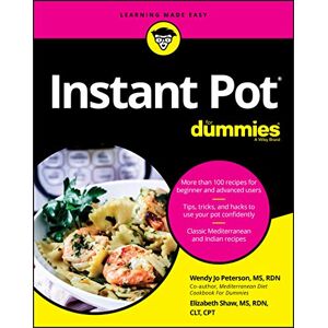 Peterson Instant Pot Cookbook For Dummies Peterson Instant Pot Cookbook For Dummies