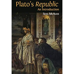 McAleer, Sean Plato's 'Republic': An Introduction McAleer, Sean Plato's 'Republic': An Introduction
