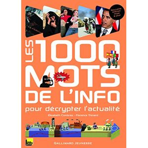 Combres, Élisabeth Les 1000 mots de l'info: Pour décrypter l'actualité Combres, Élisabeth Les 1000 mots de l'info: Pour décrypter l'actualité