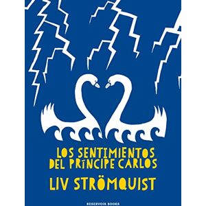 Strömquist, Liv Los sentimientos del Príncipe Carlos (Reservoir Gráfica) Strömquist, Liv Los sentimientos del Príncipe Carlos (Reservoir Gráfica)