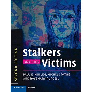 Mullen, Paul E. Stalkers and their Victims (Cambridge Medicine (Paperback)) Mullen, Paul E. Stalkers and their Victims (Cambridge Medicine (Paperback))