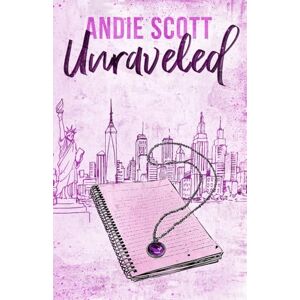 Scott Unraveled: 1 (Untamed Hearts) Scott Unraveled: 1 (Untamed Hearts)