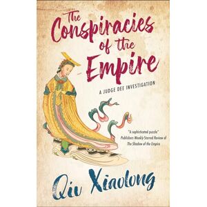 Xiaolong, Qiu The Conspiracies of the Empire: 2 (A Judge Dee Investigation) Xiaolong, Qiu The Conspiracies of the Empire: 2 (A Judge Dee Investigation)