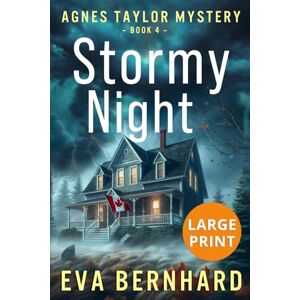 Bernhard, Eva Stormy Night – Large Print Edition (Large Print – Agnes Taylor Mysteries) Bernhard, Eva Stormy Night – Large Print Edition (Large Print – Agnes Taylor Mysteries)