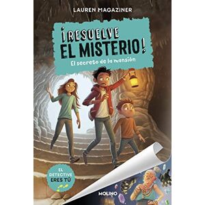 Magaziner, Lauren ¡Resuelve el misterio! 1. El secreto de la mansión 001 (Ficción Kids) (edición en español) (Colección Resuelve el misterio) Magaziner, Lauren ¡Resuelve el misterio! 1. El secreto de la mansión 001 (Ficción Kids) (edición en español) (Colección Resuelve el misterio)