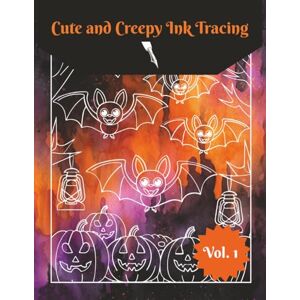 Publishing, Lucy Bean Cute and Creepy Ink Tracing Vol. 1: 46 Images, One Black Pen, Reverse Coloring Book, Cozy and Creepy Halloween Tracing Publishing, Lucy Bean Cute and Creepy Ink Tracing Vol. 1: 46 Images, One Black Pen, Reverse Coloring Book, Cozy and Creepy Halloween Tracing