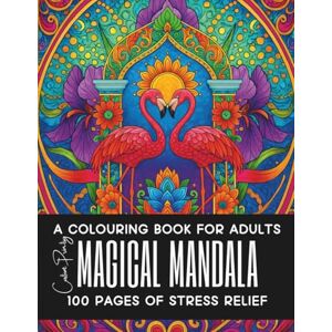 SG, CUSTOM PRINT Magical Mandala A Coloring Book for Adults: 100 Nature-Inspired Stress-Relieving Designs SG, CUSTOM PRINT Magical Mandala A Coloring Book for Adults: 100 Nature-Inspired Stress-Relieving Designs