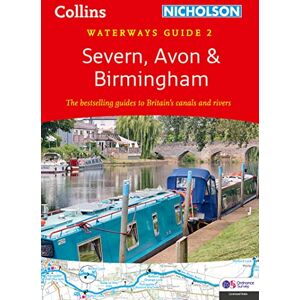 Nicholson Waterways Guides Severn, Avon and Birmingham (2): For everyone with an interest in Britain’s canals and rivers (Collins ) Nicholson Waterways Guides Severn, Avon and Birmingham (2): For everyone with an interest in Britain’s canals and rivers (Collins )