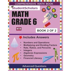 Scholars, Student StudentScholars Complete Math Revision Grade 6 (Book 2 of 2) Scholars, Student StudentScholars Complete Math Revision Grade 6 (Book 2 of 2)