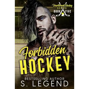 Legend, S. Forbidden Hockey (Heartbreak Hockey Series) Legend, S. Forbidden Hockey (Heartbreak Hockey Series)