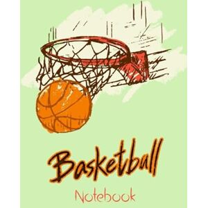 lovers, basketball Basketball notebook: Basketball notebook for students, Basketball Wide Blank Lined Workbook- size 8.5 x 11- 100 pages lovers, basketball Basketball notebook: Basketball notebook for students, Basketball Wide Blank Lined Workbook- size 8.5 x 11- 100 pages