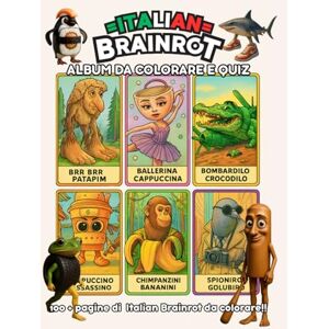 Lucy, Dreamy Brainrot: Album da colorare e quiz sui Brainrot: Oltre 100 pagine di caos creativo tra Brainrot, giochi e risate! Lucy, Dreamy Brainrot: Album da colorare e quiz sui Brainrot: Oltre 100 pagine di caos creativo tra Brainrot, giochi e risate!
