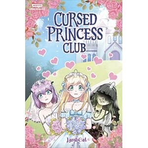 Lambcat Cursed Princess Club, Vol. 1: A Webtoon Unscrolled Graphic Novel Lambcat Cursed Princess Club, Vol. 1: A Webtoon Unscrolled Graphic Novel