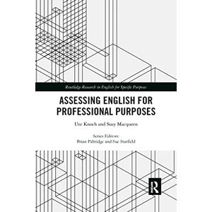 Knoch, Ute Assessing English for Professional Purposes (Routledge Research in English for Specific Purposes) Knoch, Ute Assessing English for Professional Purposes (Routledge Research in English for Specific Purposes)