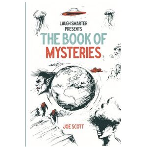 Scott Laugh Smarter presents The Book of Mysteries Scott Laugh Smarter presents The Book of Mysteries