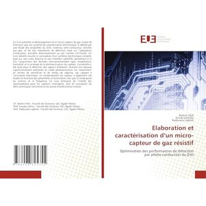 YDIR, Brahim Elaboration et caractérisation d’un micro-capteur de gaz résistif: Optimisation des performances de détection par photo-conduction du ZnO YDIR, Brahim Elaboration et caractérisation d’un micro-capteur de gaz résistif: Optimisation des performances de détection par photo-conduction du ZnO