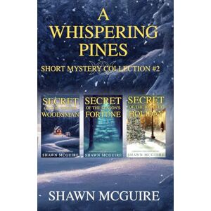 McGuire, Shawn A Whispering Pines Short Mysteries Collection #2 McGuire, Shawn A Whispering Pines Short Mysteries Collection #2