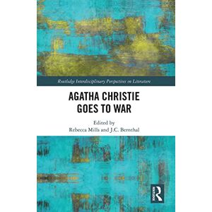 Agatha Christie Goes to War (Routledge Interdisciplinary Perspectives on Literature) Agatha Christie Goes to War (Routledge Interdisciplinary Perspectives on Literature)