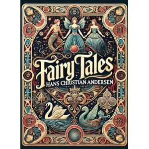 Andersen, Hans Christian Fairy Tales by Hans Christian Andersen (Collector's Edition) (Laminated Hardback with Jacket) Andersen, Hans Christian Fairy Tales by Hans Christian Andersen (Collector's Edition) (Laminated Hardback with Jacket)