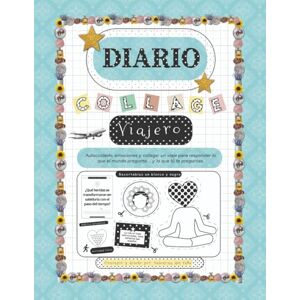 del Valle, Valentina Diario Creativo de Autodescubrimiento y Collage: Arteterapia para el bienestar emocional a través del arte y la escritura.: Collage, mandalas y ... tus emociones y cuidar tu bienestar interior. del Valle, Valentina Diario Creativo de Autodescubrimiento y Collage: Arteterapia para el bienestar emocional a través del arte y la escritura.: Collage, mandalas y ... tus emociones y cuidar tu bienestar interior.