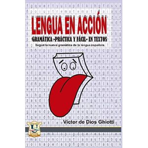 Ghiotti, Víctor de Dios Lengua en acción: Gramática práctica y fácil en textos según la nueva gramática en lengua española: 4 (COMUNICACION SOCIAL) Ghiotti, Víctor de Dios Lengua en acción: Gramática práctica y fácil en textos según la nueva gramática en lengua española: 4 (COMUNICACION SOCIAL)