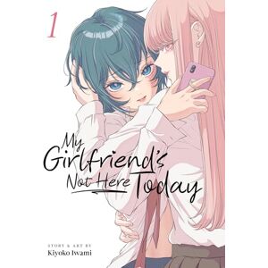 Iwami My Girlfriend's Not Here Today Vol. 1 Iwami My Girlfriend's Not Here Today Vol. 1