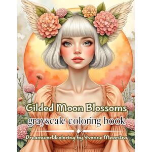 meerstra, yvonne gilded moon blossoms: A Radiant Coloring Journey of Elegance, Fantasy & Moonlit Beauty meerstra, yvonne gilded moon blossoms: A Radiant Coloring Journey of Elegance, Fantasy & Moonlit Beauty