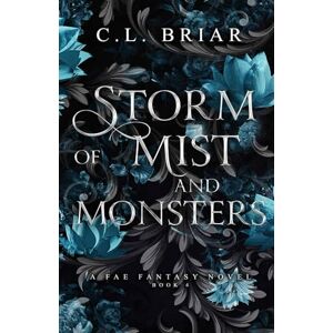 Briar, C. L. Storm of Mist and Monsters: A Fae Fantasy Novel (Storm of Chaos and Shadows) Briar, C. L. Storm of Mist and Monsters: A Fae Fantasy Novel (Storm of Chaos and Shadows)