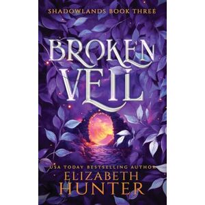 Hunter, Elizabeth Broken Veil: Hardcover Special Edition: 3 (Shadowlands) Hunter, Elizabeth Broken Veil: Hardcover Special Edition: 3 (Shadowlands)