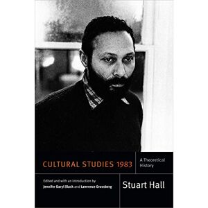 Hall, Stuart Cultural Studies 1983: A Theoretical History (Stuart Hall: Selected Writings) Hall, Stuart Cultural Studies 1983: A Theoretical History (Stuart Hall: Selected Writings)
