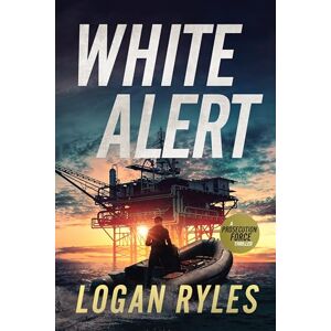 Ryles, Logan White Alert: A Prosecution Force Thriller: 6 (The Prosecution Force Thrillers) Ryles, Logan White Alert: A Prosecution Force Thriller: 6 (The Prosecution Force Thrillers)