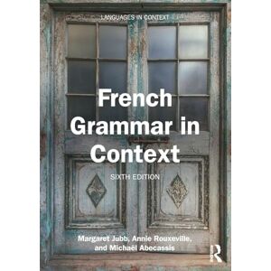 Jubb, Margaret French Grammar in Context (Languages in Context) Jubb, Margaret French Grammar in Context (Languages in Context)
