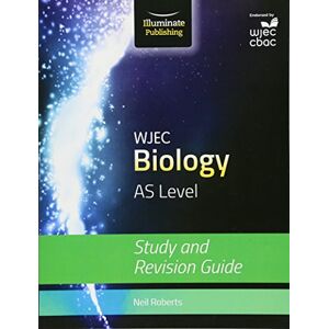 Roberts WJEC Biology for AS Level: Study and Revision Guide Roberts WJEC Biology for AS Level: Study and Revision Guide