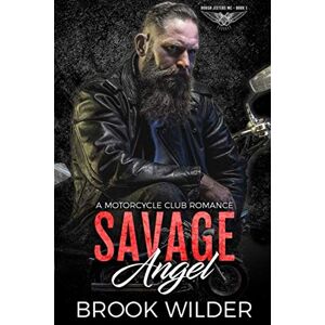 Wilder, Brook Savage Angel: A Motorcycle Club Romance (Rough Jesters MC) Wilder, Brook Savage Angel: A Motorcycle Club Romance (Rough Jesters MC)