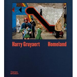 Gruyaert, Harry Harry Gruyaert: Homeland Gruyaert, Harry Harry Gruyaert: Homeland