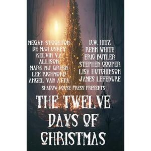 Green, Mark M J The 12 Days of Christmas: A horror Anthology Green, Mark M J The 12 Days of Christmas: A horror Anthology
