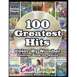 Color Questopia 100 Greatest Hits Color By Number Coloring Book For Adults BLACK BACKGROUND: Best Numbered Designs From Our Bestselling Books (Color By Number For Adults) Color Questopia 100 Greatest Hits Color By Number Coloring Book For Adults BLACK BACKGROUND: Best Numbered Designs From Our Bestselling Books (Color By Number For Adults)
