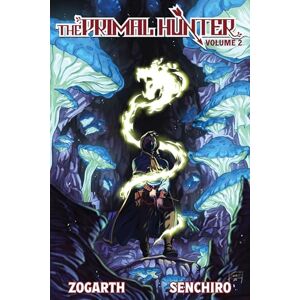 Zogarth The Primal Hunter (Light Novel) Vol. 2 (Volume 2) Zogarth The Primal Hunter (Light Novel) Vol. 2 (Volume 2)
