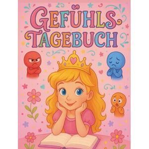 Positivvibes, Spread „Mein Gefühlstagebuch, Achtsames Mitmachbuch für Kinder Emotionen verstehen, malen & fühlen Malbuch, Dankbarkeitstagebuch & Achtsamkeitsbuch für ... – emotional stärkend – kreativ gestaltet Positivvibes, Spread „Mein Gefühlstagebuch, Achtsames Mitmachbuch für Kinder Emotionen verstehen, malen & fühlen Malbuch, Dankbarkeitstagebuch & Achtsamkeitsbuch für ... – emotional stärkend – kreativ gestaltet